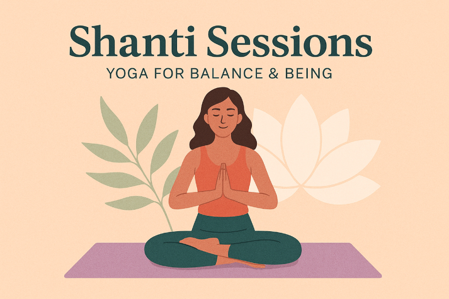 Shanti Sessions: Yoga for Balance & Being